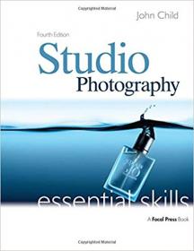 Studio Photography- Essential Skills, 4th Edition