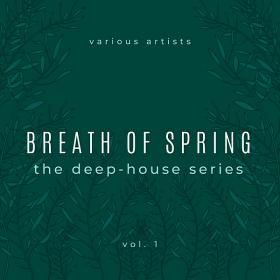 Breath Of Spring (The Deep House Series) Vol 1 (2020)