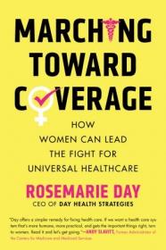 Marching Toward Coverage- How Women Can Lead the Fight for Universal Healthcare
