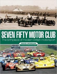 Seven Fifty Motor Club- The Birthplace of Modern British Motorsport