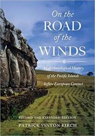 On the Road of the Winds- An Archaeological History of the Pacific Islands before European Contact