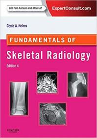 Fundamentals of Skeletal Radiology (Fundamentals of Radiology), 4th Edition