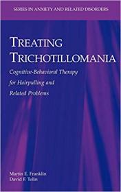 Treating Trichotillomania- Cognitive-Behavioral Therapy for Hairpulling and Related Problems