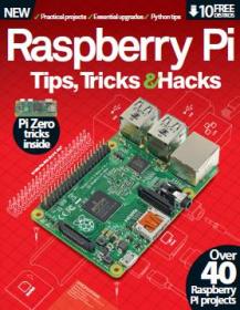 Raspberry Pi Tips, Tricks & Hacks Volume 1 Second Revised Edition 2016