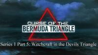 Curse of the Bermuda Triangle Series 1 Part 5 Witchcraft in the Devils Triangle 1080p HDTV x264 AAC