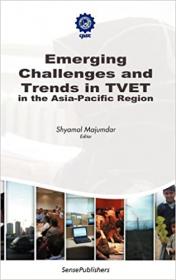 Emerging Challenges and Trends in Tvet in the Asia-Pacific Region
