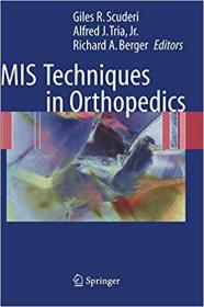 MIS Techniques in Orthopedics