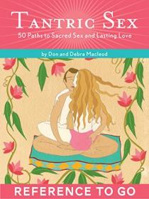 Tantric Sex- Reference to Go- 50 Paths to Sacred Sex and Lasting Love