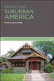 Protecting Suburban America- Gentrification, Advocacy and the Historic Imaginary