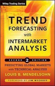 Trend Forecasting with Intermarket Analysis- Predicting Global Markets with Technical Analysis (True PDF)