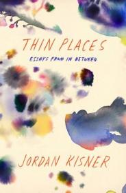 Thin Places- Essays from In Between