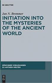 Initiation into the Mysteries of the Ancient World