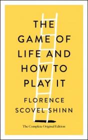 The Game of Life and How to Play It, The Complete Original Edition