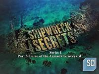 Shipwreck Secrets Series 1 Part 5 Curse of the Armada Graveyard 1080p HDTV x264 AAC