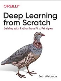 Deep Learning from Scratch - Building with Python from First Principles