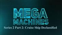 Mega Machines Series 2 Part 2 Cruise Ship Declassified 1080p HDTV x264 AAC