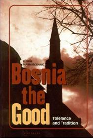 Bosnia the Good- Tolerance and Tradition