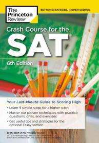 Crash Course for the SAT- Your Last-Minute Guide to Scoring High (College Test Preparation), 6th Edition