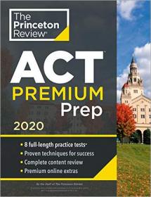 Princeton Review ACT Premium Prep, 2020- 8 Practice Tests +  Content Review +  Strategies