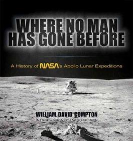 Where No Man Has Gone Before- A History of NASA's Apollo Lunar Expeditions (Dover Books on Astronomy)