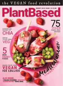 PlantBased - Issue 10 - August 2018