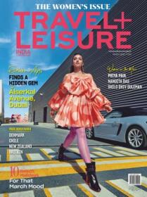 Travel+ Leisure India & South Asia - March 2020