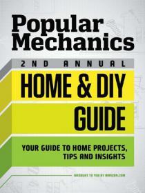 Popular Mechanics Home and DIY Guide 2011