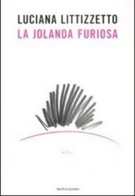 Luciana Littizzetto-La Jolanda furiosa