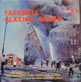 Farewell Blazing Brass - Melbourne Fire Brigade Band, Mervyn Simpson - 1970 Vinyl - Fabulous
