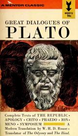 Great Dialogues of Plato - The Republic, Apology, Crito, Phaedo, Ion, Meno, Symposium translated by William H. D. Rouse (1956)
