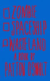 Zombie Spaceship Wasteland - Oswalt, Patton-viny