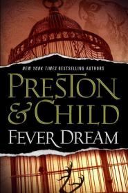 Fever Dream (Pendergast) - Lincoln Child; Douglas Preston-viny
