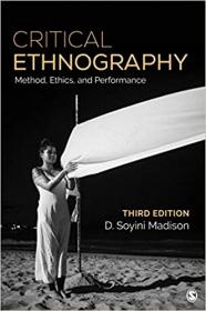 Critical Ethnography- Method, Ethics, and Performance, 3rd Edition