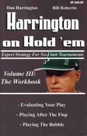 Harrington on Hold 'em- Expert Strategies for No Limit Tournaments, Vol  III - The Workbook