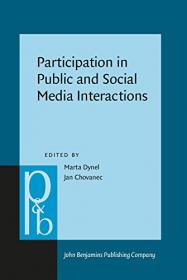 Participation in Public and Social Media Interactions (Pragmatics & Beyond New Series, Book 256)
