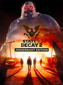 State of Decay 2 - Juggernaut Edition [FitGirl Repack]