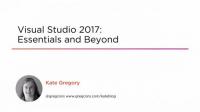 PluralSight - Visual Studio 2017 Essentials and Beyond