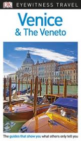 Venice & the Veneto (DK Eyewitness Travel Guide)