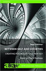 Between Self and Societies- Creating Psychology in a New Key