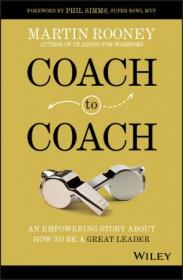 Coach to Coach- An Empowering Story About How to Be a Great Leader