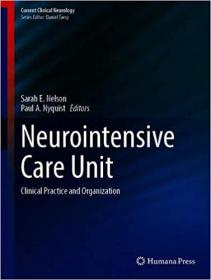 Neurointensive Care Unit- Clinical Practice and Organization