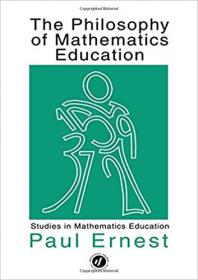 The Philosophy of Mathematics Education, 1st Edition