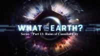 What On Earth Series 7 Part 11 Ruins of Cannibal City 1080p HDTV x264 AAC