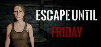 Escape.until.Friday