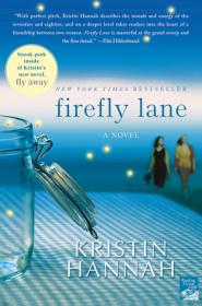 Kristin Hannah - Firefly Lane