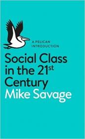 A Pelican Introduction- Social Class in the 21st Century