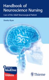 Handbook of Neuroscience Nursing- Care of the Adult Neurosurgical Patient
