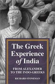 The Greek Experience of India- From Alexander to the Indo-Greeks [PDF]