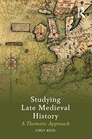 Studying Late Medieval History- A Thematic Approach [EPUB]