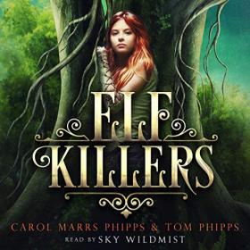 Carol Marrs Phipps, Tom Phipps - 2020 - Elf Killers (Dark Fantasy)